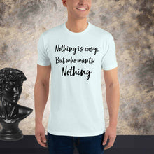 Load image into Gallery viewer, Nothing is easy Short Sleeve T-shirt