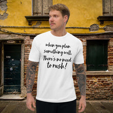 Load image into Gallery viewer, No Need to Rush Short Sleeve T-shirt
